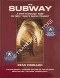 Book cover of Uptown, Downtown - A Trip Through Time on New York's Subways / The Subway - A Trip Through Time on New York's Rapid Transit by FISCHLER, Stan 
