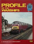 Profile of the Warships  by NICHOLAS, D. & MONTGOMERY, S. 