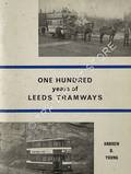 One Hundred Years of Leeds Tramways by YOUNG, Andrew D.