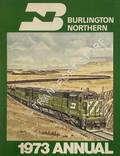Burlington Northern 1973 Annual by WAGNER, F. Hol (ed.)