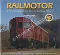 Railmotor - The Steam Engine that Rewrote Railway History by JONES, Robin