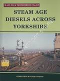 Railway Memories - Steam Age Diesels Across Yorkshire by FIRTH, Gerry & COOKSON, Peter