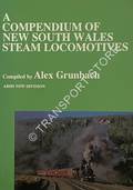 A Compendium of New South Wales Steam Locomotives by GRUNBACH, Alex