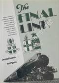Book cover of The Final Link: A pictorial history of the Great Western and Great Central Joint Line - the last main line steam railway to be built in England - and its effect upon the Chilterns and South Midlands by EDWARDS, Dennis & PIGRAM, Ron 