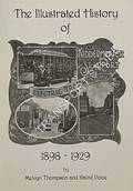 The Illustrated History of the Kidderminster and Stourport Electric Tramway Company 1898 - 1929 by THOMPSON, Melvyn & VOICE, David