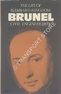 The Life of Isambard Kingdom Brunel, Civil Engineer [1870] by BRUNEL, Isambard