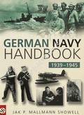 German Navy Handbook 1939 - 1945 by MALLMANN SHOWELL, Jak P.