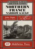 Northern France Narrow Gauge by ORGAN, John