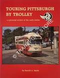 Book cover of Touring Pittsburgh by Trolley - A Pictorial Review of the Early Sixties by SMITH, Harold A.