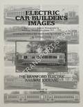 Electric Car Builder's Images - Documentary Historic Photographs by Kuhlman, Bradley and others, 1915 - 1950,  including the original Brill Master Unit Car and specifications by ENGEL, Donald