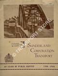 Sunderland Corporation Transport - 60 Years of Public Service, 1900 to 1960 by Sunderland Corporation Transport