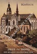 Košice 1913 - 2003: 90 rokov elektriciek by TATRANSKY, Adam