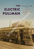 The Electric Pullman - A History of The Niles Car Manufacturing Company by BROUGH, Lawrence A.