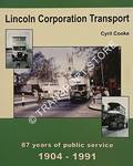 Lincoln Corporation Transport - 87 Years of Public Service, 1904 - 1991 by COOKE, Cyril
