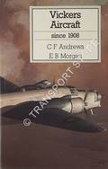 Book cover of Vickers Aircraft since 1908  by ANDREWS, C.F. & MORGAN, E.B. 