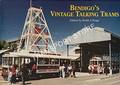 Bendigo's Vintage Talking Trams by KINGS, Keith S. (ed.)