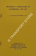 Tramway Companies in Liverpool 1859 - 1897 by MUNRO, S. Alasdair