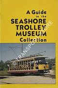 A Guide to the Seashore Trolley Museum Collection by CARROLL, Michael J.