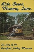 Book cover of Ride Down Memory Lane - The story of the Branford Trolley Museum / The story of the Shoreline Trolley Museum by The Blanford Electric Railway Association