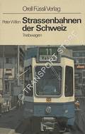 Strassenbahnen der Schweiz - Triebwagen by WILLEN, Peter