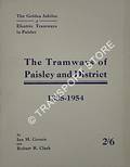 The Tramways of Paisley and District 1885 - 1954 by COONIE, Ian M. & CLARK, Robert R.