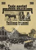 Sada Aastat Tallinna Trammi 1888 - 1988 by JUURSOO, Raul
