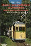 Straßen- und Stadtbahnen in Deutschland - Bergisches und Siegerland, von Wuppertal bis Bonn by HÖLTGE, Dieter