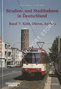 Straßen- und Stadtbahnen in Deutschland - Köln, Düren, Aachen by HÖLTGE, Dieter & REUTHER, Axel