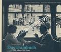 Das Trambuch - 100 Jahre Züri-Tram by DANUSER, Hanspeter