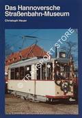 Das Hannoversche Straßenbahn-Museum by HEUER, Christoph