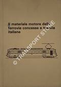 II materiale motore delle ferrovie concesse e tranvie italiane /  Die Triebfahrzeuge der italienischen Privatbahnen und Strassenbahnen [1983] by ROHRER, Hansjürg