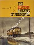 The Electric Railways of Minnesota by OLSON, Russell L.