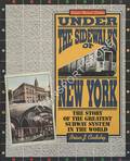 Under the Sidewalks of New York by CUDAHY, Brian J.