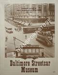 Baltimore Streetcar Museum - Condensed History of Public Transportation in Baltimore 1844 - 1980 by NIXON, George F.