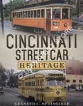 Cincinnati Streetcar Heritage by SPRINGIRTH, Kenneth C.
