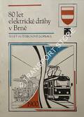 80 let elektrické dráhy v Brne 1900 - 1980: 50 let autobusové dopravy by Dopravní podnik mesta Brna