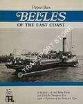 Belles of the East Coast - A History of the Belle Fleet and Paddle Steamer Era by BOX, Peter