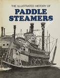 The Illustrated History of Paddle Steamers by HILTON, G. W.; PLUMMER, R. & JOBE, J.
