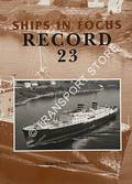 Ships in Focus Record 23 by CLARKSON, John & FENTON, Roy (eds.)