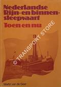 De Nederlandse Rijn- en binnensleepvaart toen en nu by van der GEER, Martin