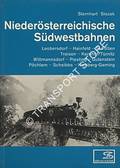 Niederösterreichische Südwestbahnen - Leobersdorf, Hainfeld, St. Pölten; Traisen, Kernhof/Türnitz; Wittmannsdorf, Piesting, Gutenstein; Pöchlarn, Scheibbs, Kienberg-Gaming by STERNHART, Hans & SLEZAK, Freidrich & Josef Otto