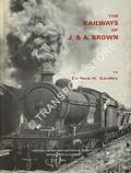 The Railways of J. & A. Brown by EARDLEY, Gifford H.