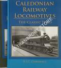 Caledonian Railway Locomotives - The Formative Years / The Classic Years by HAMILTON, David & CORNWELL, H. J. C.