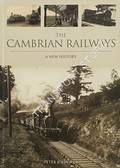 The Cambrian Railways - A New History by JOHNSON, Peter