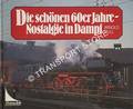 Die schönen 60er Jahre - Nostalgie in Dampf by MÜLL, Arnold