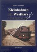 Kleinbahnen im Westharz: Geschichte der Kleinbahn Gittelde - Bad Grund und der St. Andreasberger Zahnradbahn by LIER, Klaus & SCHUBERT, Klaus