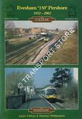 Evesham '150' Pershore 1852 - 2002 by PALFREY, Julian & WIDDOWSON, Stephen