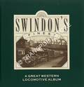 Swindon's Finest - An Album of Locomotive Photographs by BRYAN, Tim; HYDE, David & SEMMENS, Richard