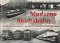 Moderne Reichsbahn - Diesel- und Elektrotriebfahrzeuge der DR in der Epoche des Traditionswechsels by FRISTER, Thomas (ed.)