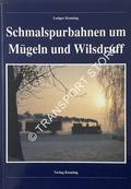 Schmalspurbahnen um Mügeln und Wilsdruff by KENNING, Ludger